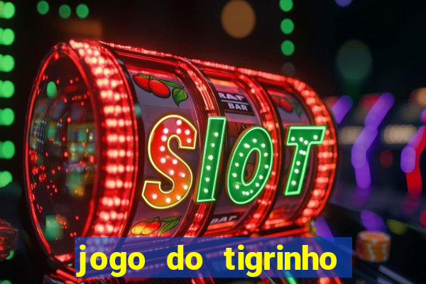 jogo do tigrinho que mais paga